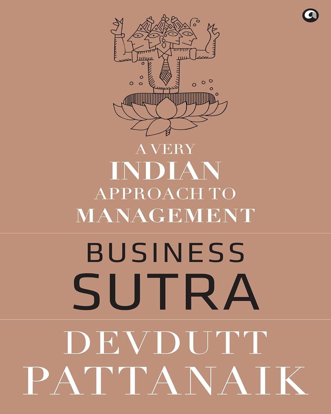 Business Sutra: A Very Indian Approach to Management by Devdutt Pattanaik [Paperback] - versoz.com