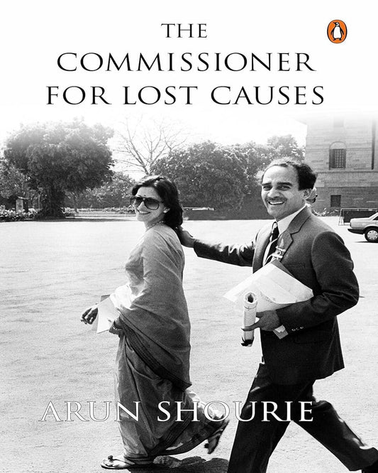 The Commissioner For Lost Causes by Shourie, Arun [Hardcover] - versoz.com