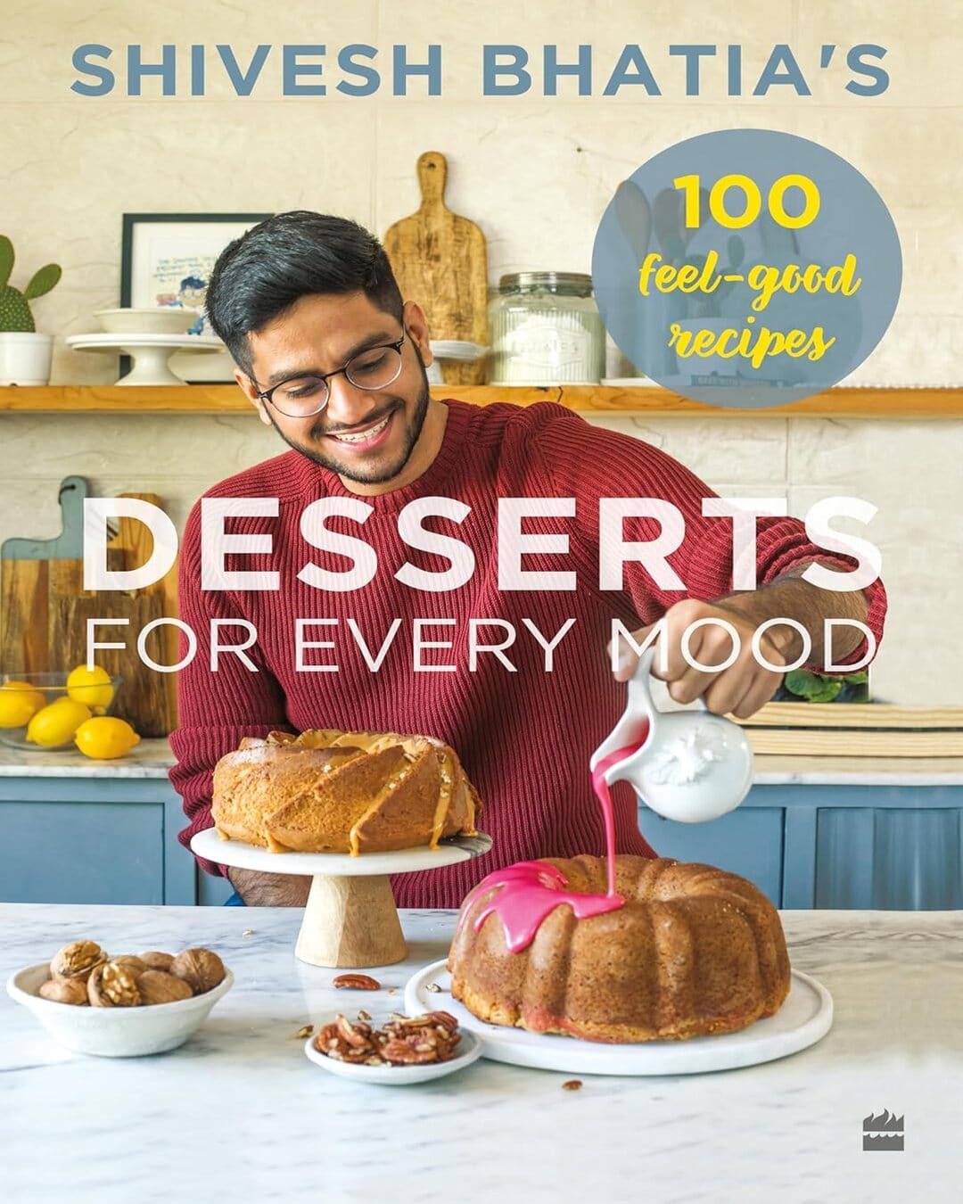 Desserts for Every Mood : 100 feel-good recipes by Shivesh Bhatia [Paperback] - versoz.com