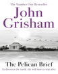The Pelican Brief by John Grisham [Paperback]