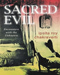 Sacred Evil: Encounters With The Unknown by Ipsita Roy Chakravarty [Paperback] - versoz.com