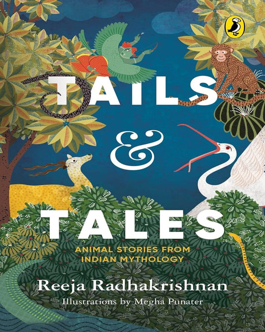 Tails & Tales: Animal Tales From Indian by Radhakrishnan, Reeja [Paperback]