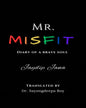 Mr. Misfit : Diary of a Brave Soul by Jaydip Jana [Paperback] - versoz.com