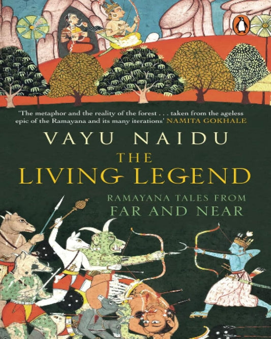 The Living Legend: Ramayana Tales From Far And Near by Vayu Naidu [Paperback] - versoz.com