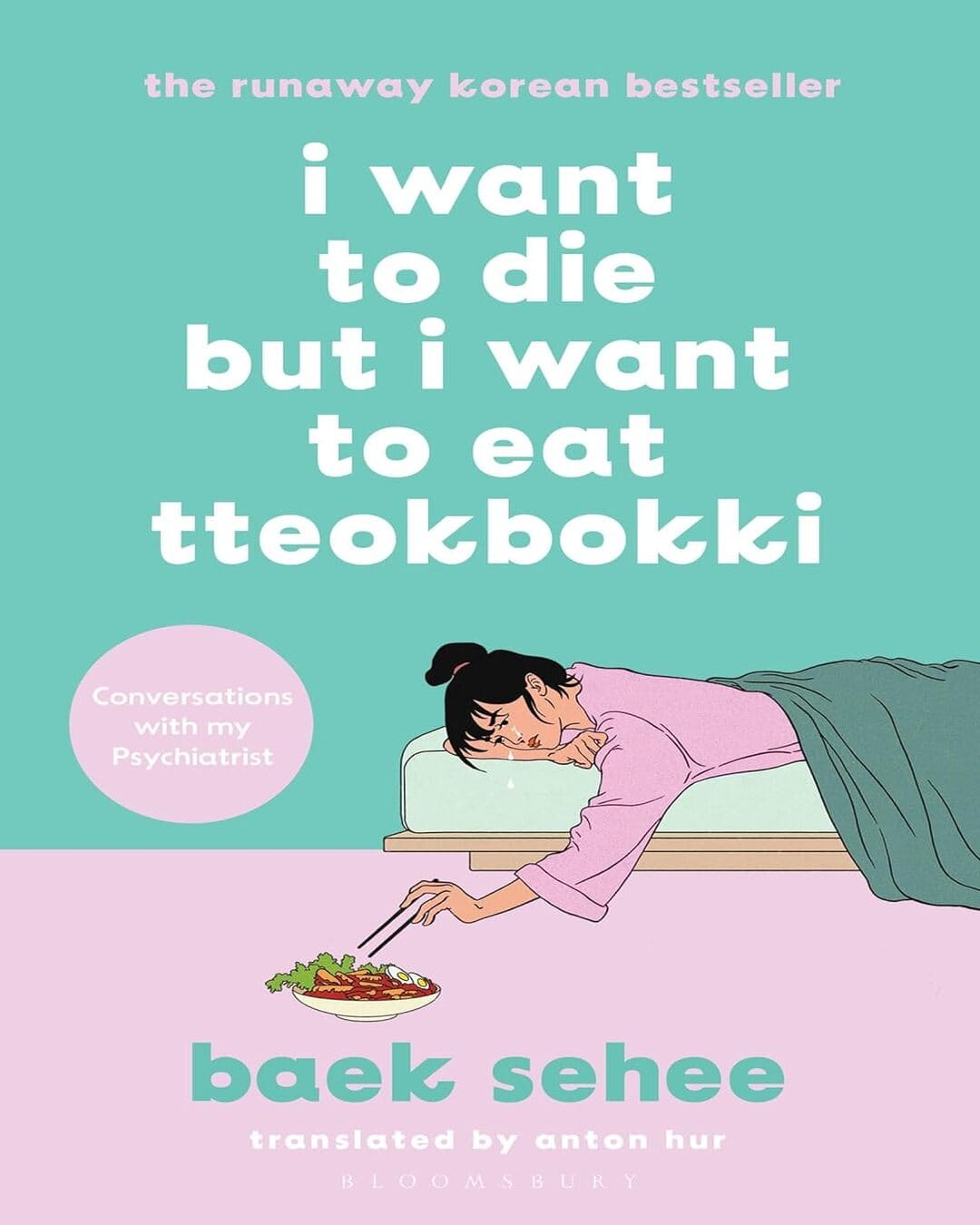 I Want To Die But I Want To Eat Tteokbokki (Epz) by Baek Sehee [Paperback]