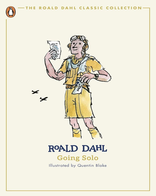 Going Solo (The Roald Dahl Classic Collection) by Roald Dahl, Quentin Blake (Illustrator) [Paperback] - versoz.com
