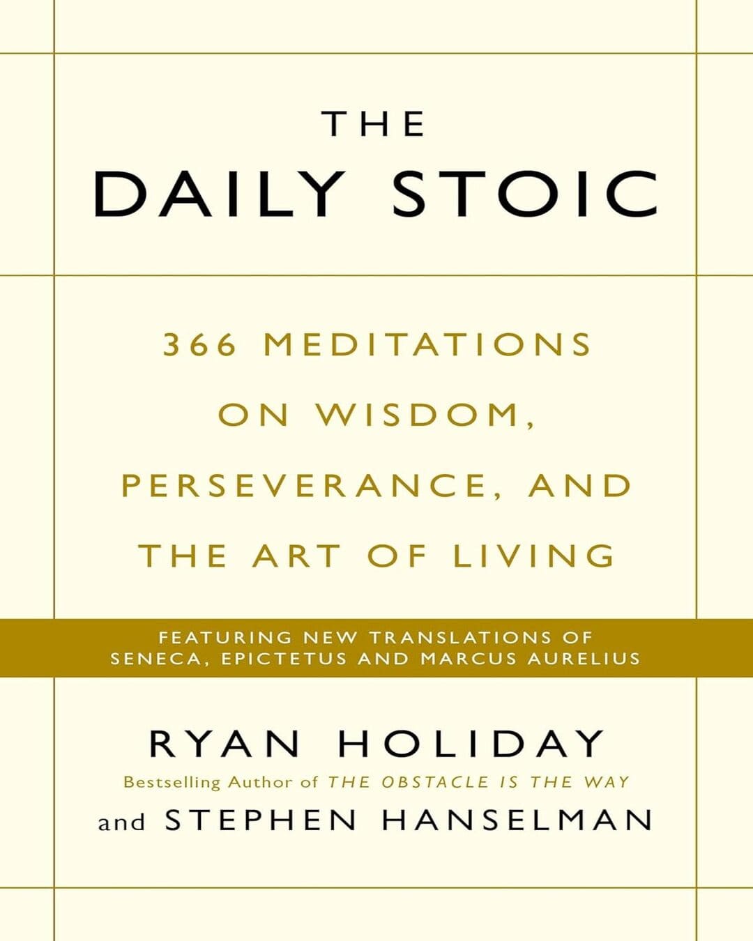 The Daily Stoic : 366 Meditations on Wisdom, Perseverance, and the Art of Living by Ryan Holiday & Stephen Hanselman [Paperback] - versoz.com