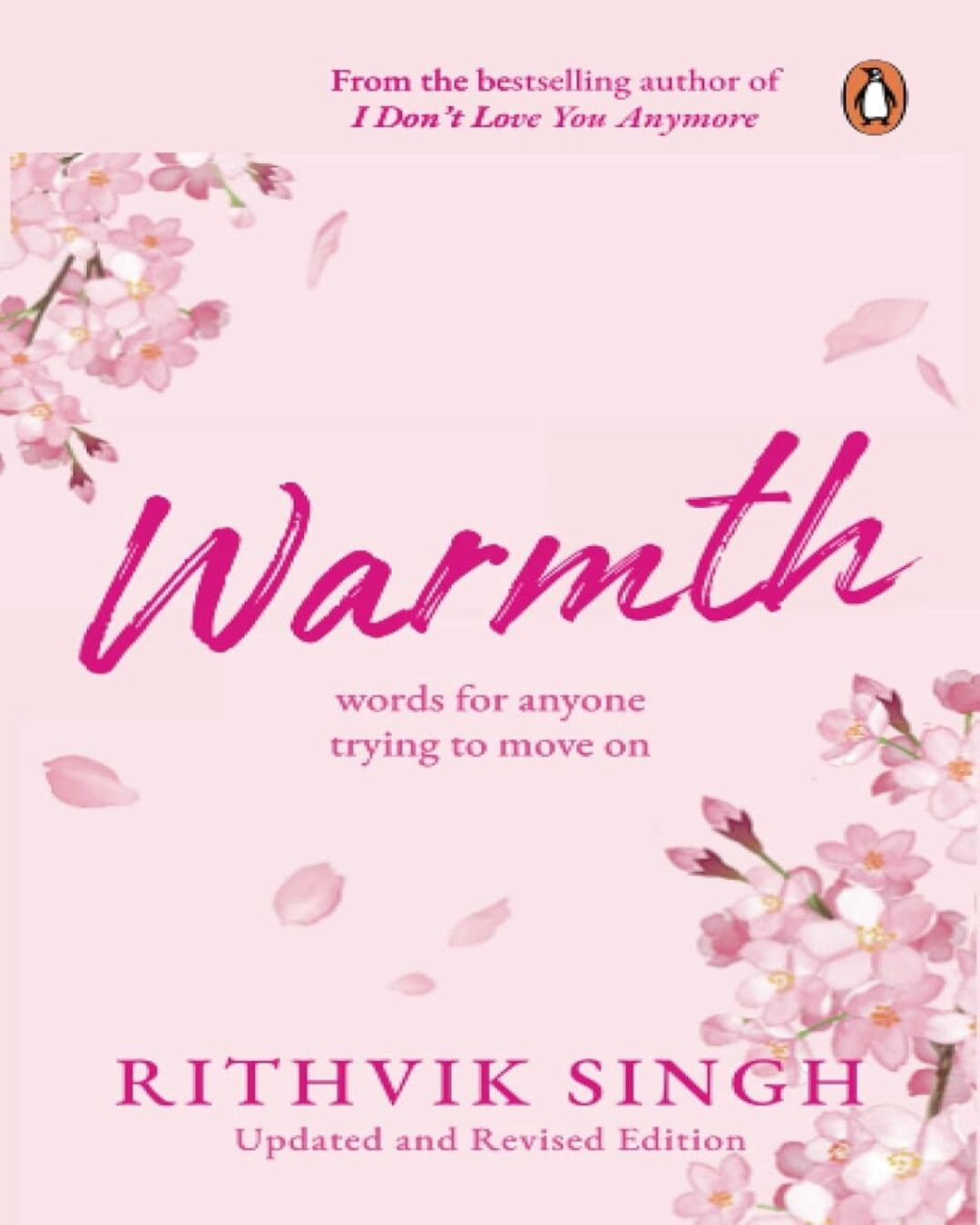 Warmth : Words for Anyone Trying to Move on by Rithvik Singh [Paperback]
