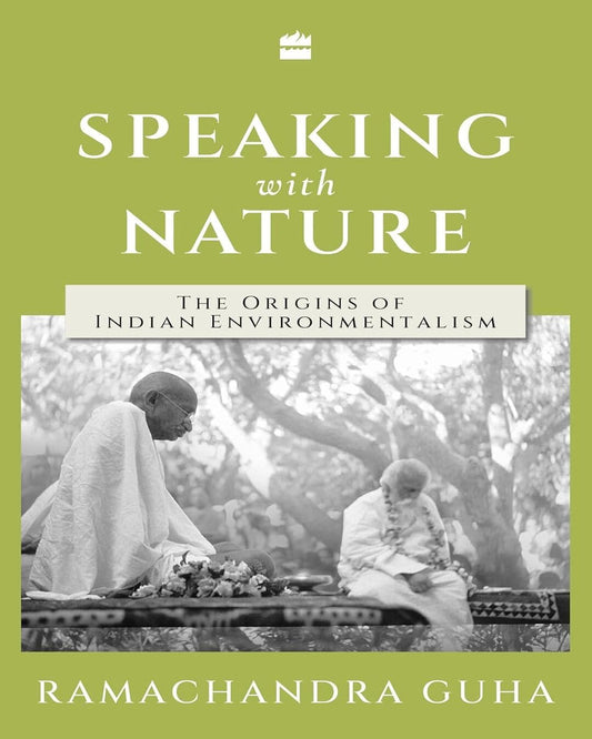Speaking with Nature by Ramachandra Guha [Hardcover] - versoz.com
