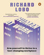 Human At Work: Arm Yourself To Thrive In A Fast-changing Workplace by Richard Lobo [Hardcover] - versoz.com
