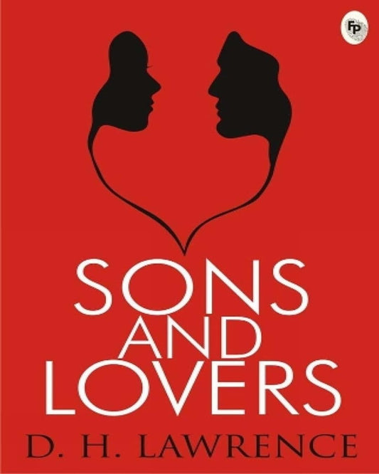 Sons and Lovers by D. H. Lawrence [Paperback]