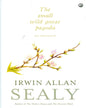 The Small Wild Goose Pagoda by Irwin Allan Sealy [Hardcover] - versoz.com