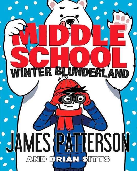 Middle School: Winter Blunderland (Middle School 15) by James Patterson [Paperback] - versoz.com