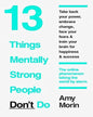 13 Things Mentally Strong People Don't Do by Amy Morin [Paperback] - versoz.com