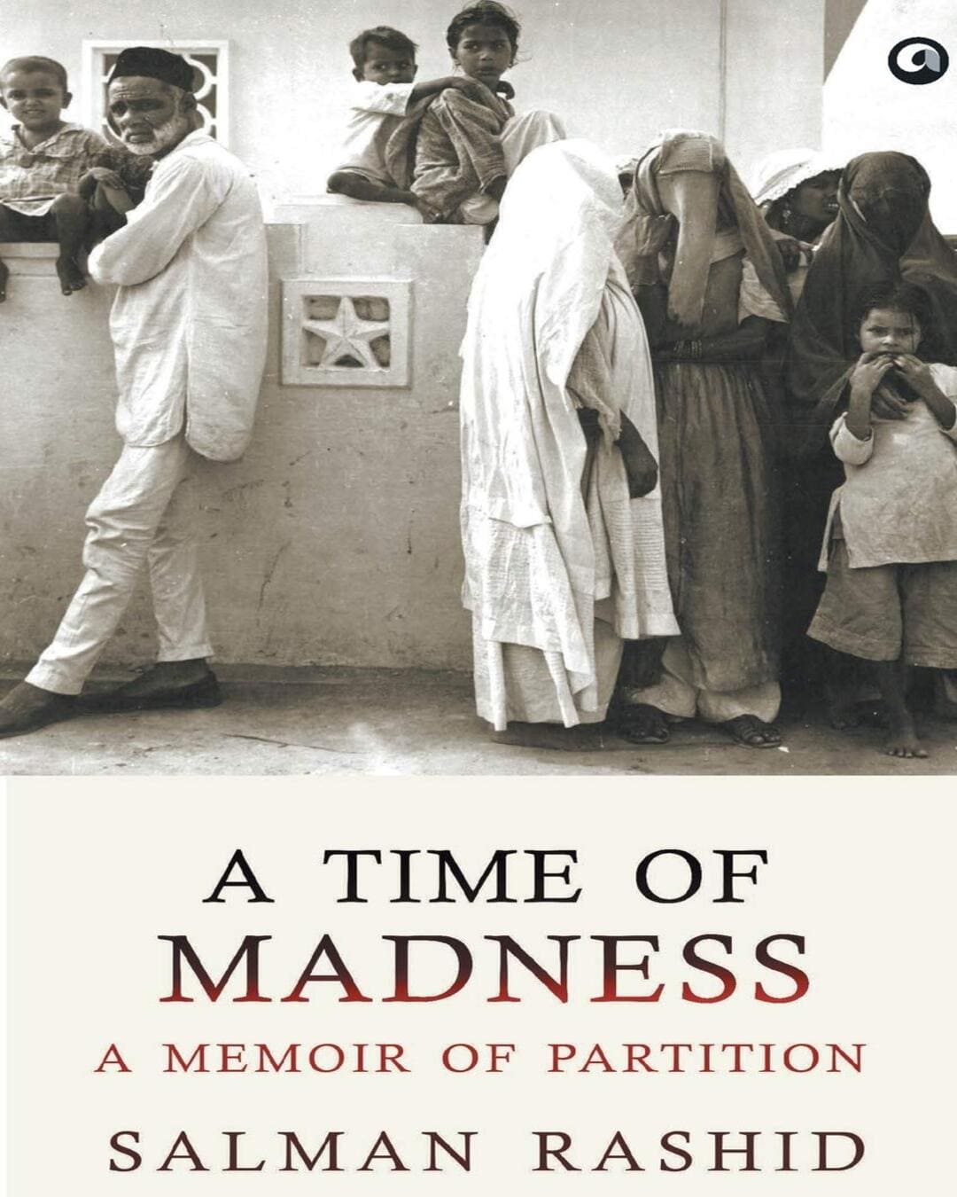 A Time of Madness: A Memoir of Partition by Salman Rashid [Paperback] - versoz.com