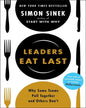 Leaders Eat Last : Why Some Teams Pull Together and Others Dont by Simon Sinek [Paperback]