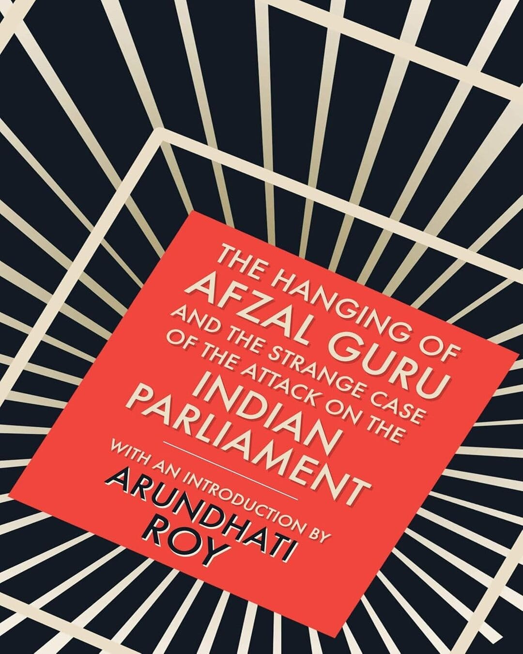 The Hanging Of Afzal Guru-And The Strange Case Of The Attack On The Indian Parliament by Arundati Roy [Paperback] - versoz.com