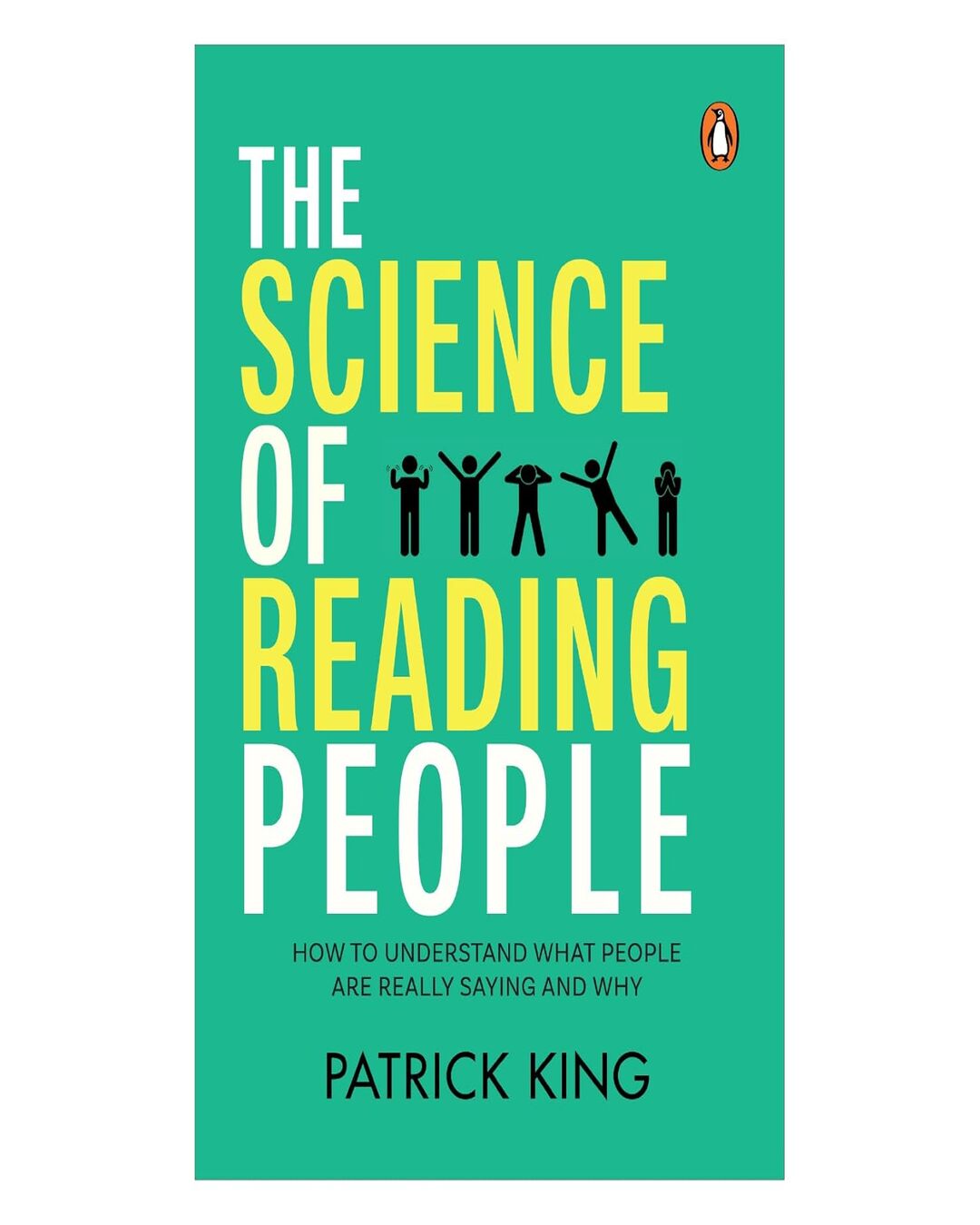 The Science Of Reading People: How To Understand What People Are Really Saying And Why by Patrick King [Paperback] - versoz.com