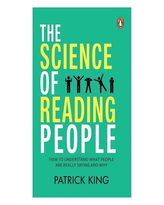 The Science Of Reading People: How To Understand What People Are Really Saying And Why by Patrick King [Paperback] - versoz.com