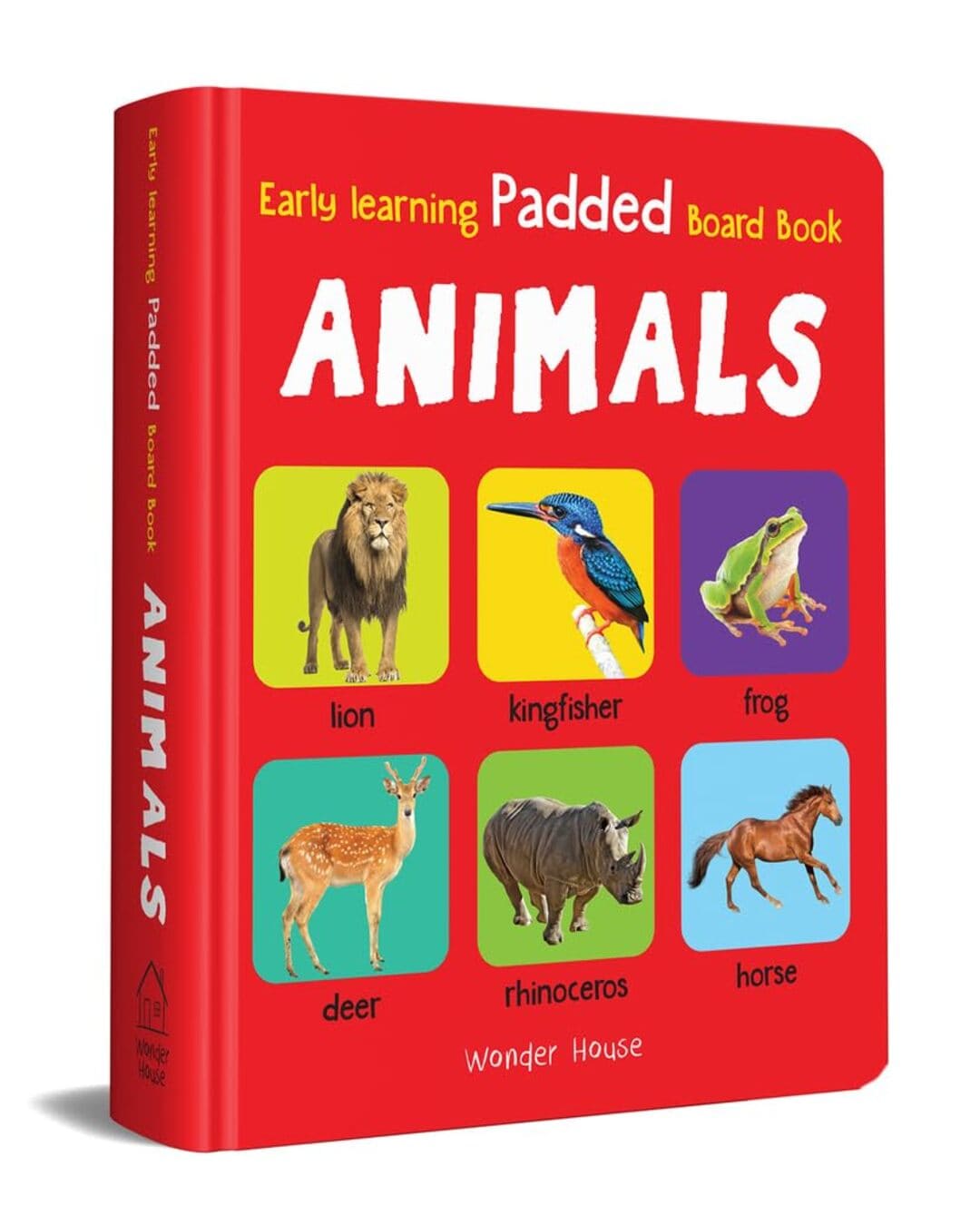 Early Learning Padded Book of Animals : Padded Board Books For Children by Wonder House Books [Board book ]