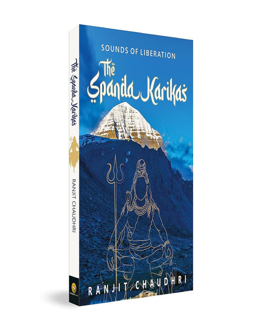 Sounds of Liberation, The Spanda Karikas by Ranjit Chaudhri [Paperback] - versoz.com
