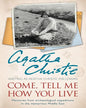 Come, Tell Me How You Live by Agatha Christie [Paperback] - versoz.com