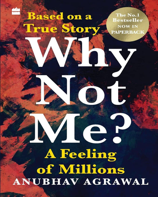 Why Not Me?: A Feeling of Millions by Anubhav Agrawal [Paperback]