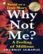 Why Not Me?: A Feeling of Millions by Anubhav Agrawal [Paperback] - versoz.com
