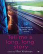 Tell Me a Long, Long Story: 12 Memorable Stories from India by Mini Krishnan [Hardcover] - versoz.com