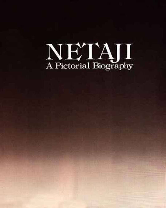 Netaji by Dr. Shishir Kumar Basu & Birendra Nath Singh [Hardcover]