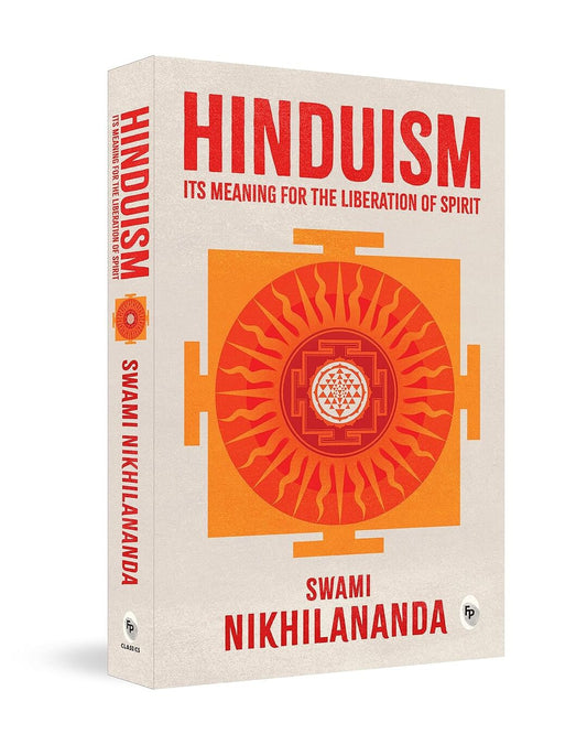 Hinduism: Its Meaning for Liberation of Spirit by Swami Nikhilananda [Paperback]