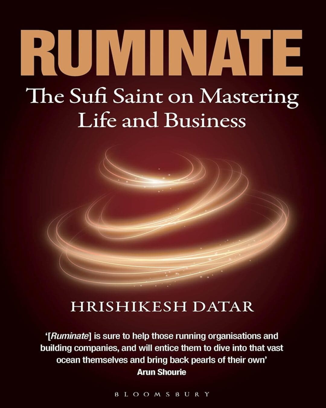 Ruminate: The Sufi Saint on Mastering Life and Business by Hrishikesh Datar [Paperback] - versoz.com