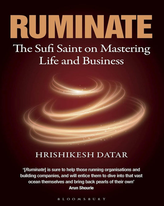 Ruminate: The Sufi Saint on Mastering Life and Business by Hrishikesh Datar [Paperback] - versoz.com