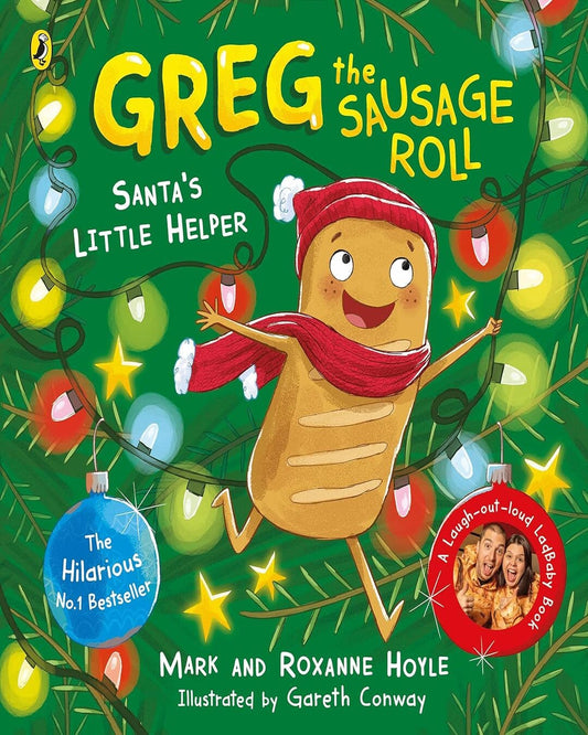 Greg The Sausage Roll: Santas Little Helper by Hoyle, Mark,Hoyle, Roxanne [Paperback]