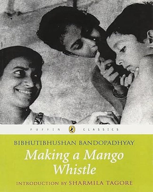 Making A Mango Whistle by Bandopadhyay [Paperback]