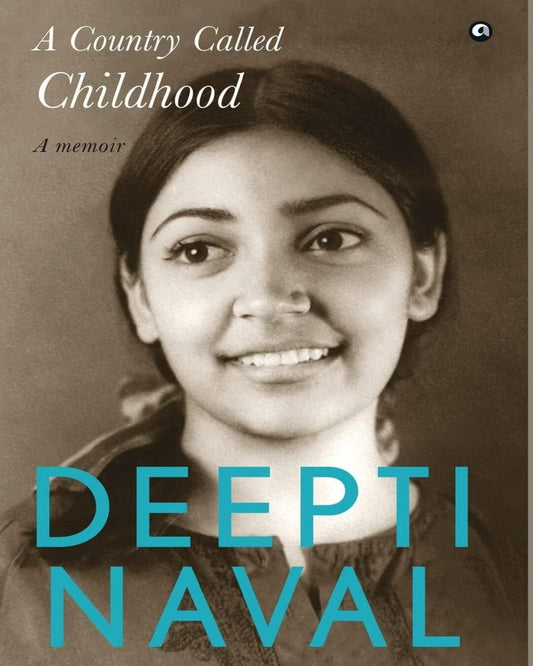 A Country Called Childhood: A Memoir by Deepti Naval [Hardcover] - versoz.com
