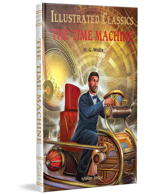 The Time Machine: Illustrated Abridged Children Classic English Novel With Review and Questions [Hardcover]