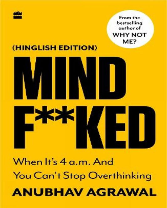 Mindfucked : When Itâ€™s 4 a.m. and You Can't Stop Thinking by Anubhav Agrawal [Paperback] - versoz.com