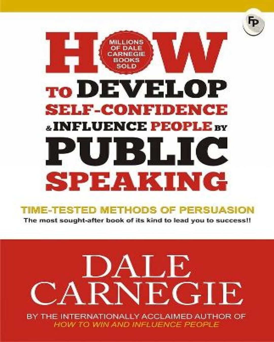 How to Develop Self-Confidence & Influence People By Public Speaking by Dale Carnegie [Paperback] - versoz.com