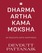 Dharma Artha Kama Moksha : 40 Insights for Happiness by Devdutt Pattanaik [Paperback ] - versoz.com