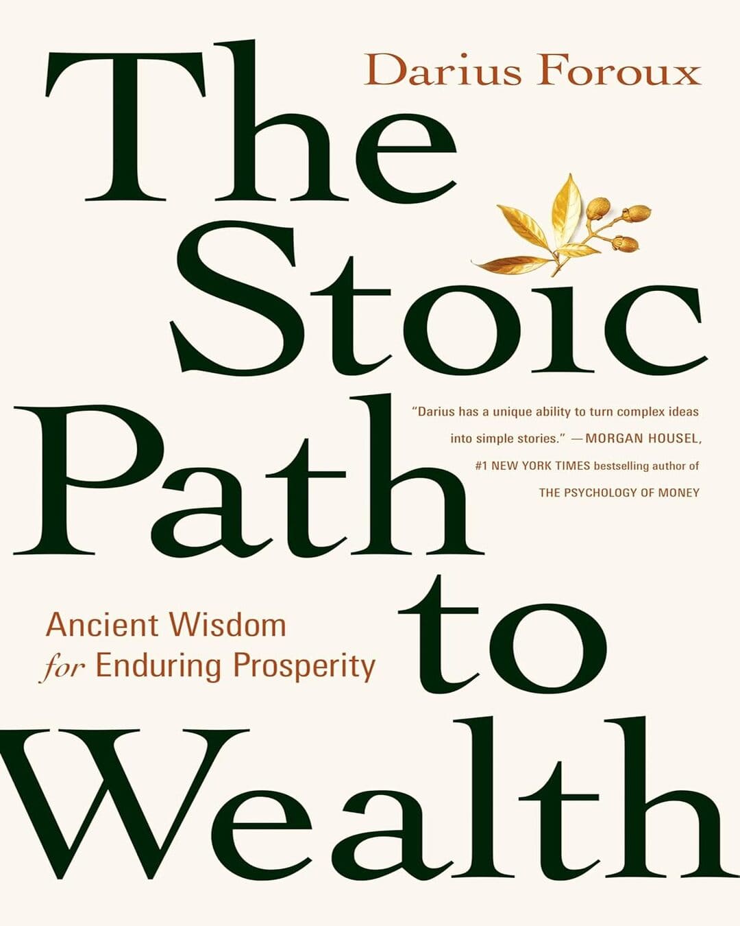 The Stoic Path To Wealth: Ancient Wisdom For Enduring Prosperity by Darius Foroux [Hardcover] - versoz.com