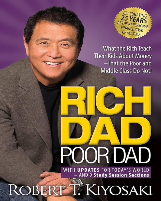 Rich Dad Poor Dad by Robert T. Kiyosaki [Mass Market Paperback]