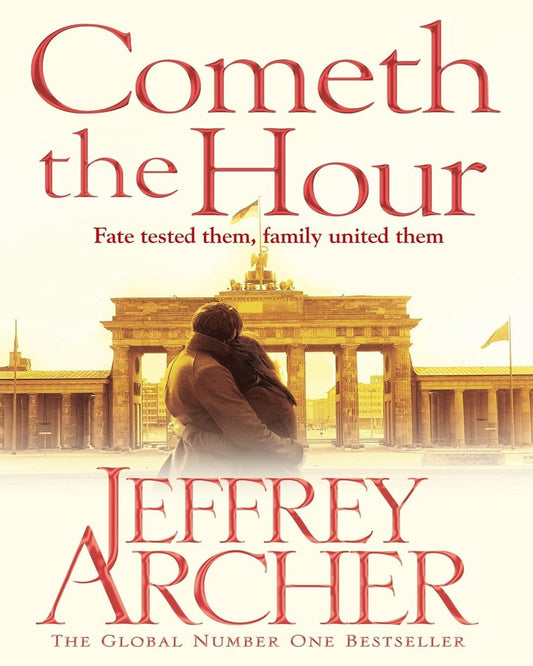 Cometh the Hour by Jeffrey Archer [Paperback]