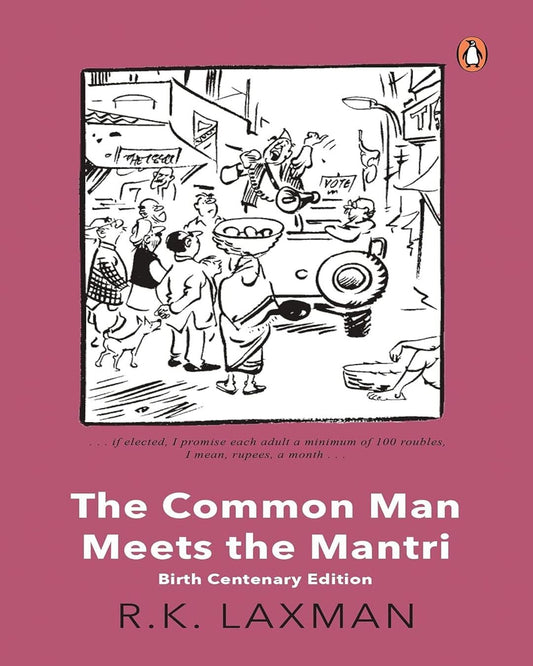 The Common Man Meets the Mantri: Birth Centenary Edition by R K Laxman [Paperback] - versoz.com