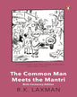 The Common Man Meets the Mantri: Birth Centenary Edition by R K Laxman [Paperback] - versoz.com