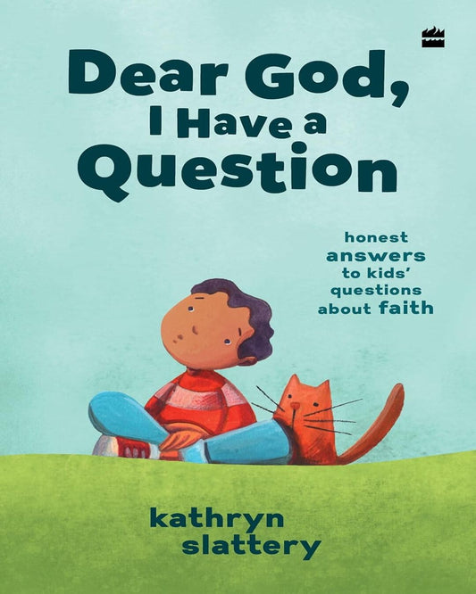 Dear God, I Have a Question : Honest Answers to Kids’ Questions About Faith by Kathryn Slattery [Paperback] - versoz.com