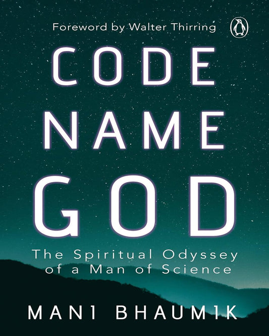 Code Name God: The Spiritual Odyssey of a Man of Science by Mani Bhaumick [Paperback] - versoz.com