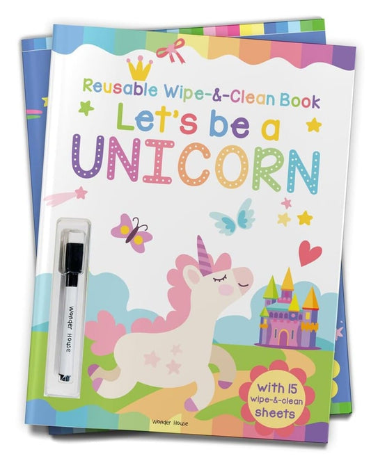 Let's be a Unicorn : Reusable Wipe & Clean Book by Wonder House Books [Board Book]