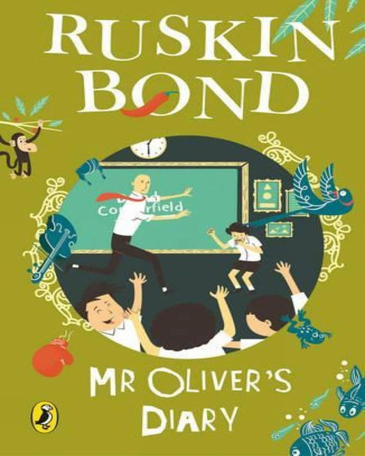 Mr Olivers Diary by Ruskin Bond [Paperback]