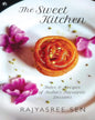 The Sweet Kitchen Tales and Recipes of India’s Favourite Desserts by Rajyasree Sen [Hardcover] - versoz.com